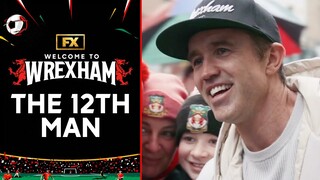 The 12th Man - Scene | Welcome to Wrexham | FX