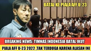 🔴Breaking News: Indonesia Batal Ikut Piala AFF U-23, Karena Alasan Ini