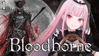 【BLOODBORNE #01】The Reaper Rises to Finish the Job...【SPOILER WARNING】