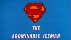 The New Adventures of Superman (1966) Episode 21 The Abominable Iceman