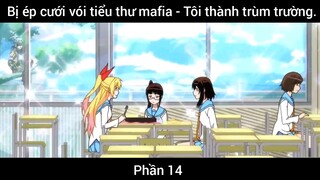 Bị ép cưới vói tiểu thư mafia - Tôi thành trùm trường #14