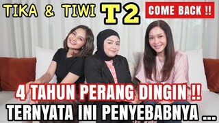 DUO "T2" TIKA & TIWI COMEBACK SETELAH 4 TAHUN PERANG DINGIN !! ADA PENGALAMAN "MISTIS" MANGGUNG ?!