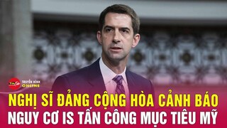 Nghị sĩ đảng Cộng hòa cảnh báo nguy cơ IS tấn công mục tiêu Mỹ | Tin tức thế giới 24h mới nhất 25/3