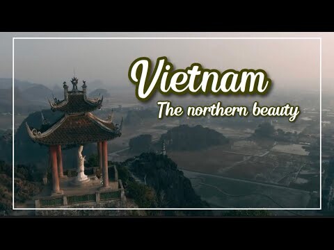 Vietnam : The Northern Beauty ( Cinematic Travel Vlog Video )