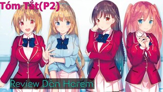 Tất Tần Tật Anime: Lớp Học Thượng Đẳng P2 | Dàn Harem xinh đẹp | Review Anime hay