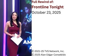 Frontline Tonight Rewind – October 23, 2025