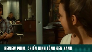 REVIEW PHIM: “ CHIẾN BINH LỒNG ĐÈN XANH “ [ Phần 2 ] #reviewphimhaynhat