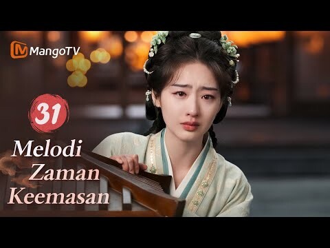 INDO SUB | EP31 Melodi Zaman Keemasan | Kisah Jatuh Cinta Setelah Menikah | MangoTV Indonesia