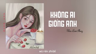 Không Ai Giống Anh (无人像你) - Châu Lâm Phong