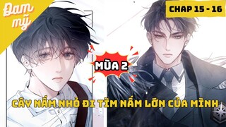 Mùa 2 - Truyện tranh:  Nấm Nhỏ (CHAP 15 - 16) | Review Đam Mỹ