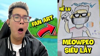 MEOWPEO PHIÊN BẢN FAN VẼ SIÊU LẦY LỘI | FAN ART GIA TỘC MEOWPEO KO PEO #1