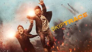 Skiptrace FULL HD MOVIE