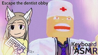 🏃🏻‍♀️┊Escape the dentist roblox game but its keyboard ASMR!♪♪ *VERY CLICKY* RELAXING! Keyboard Asmr