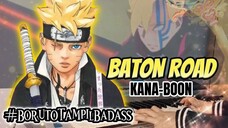 BORUTO TAMPIL BADAS !! BATON ROAD KANA-BOON | OST OPENING BORUTO