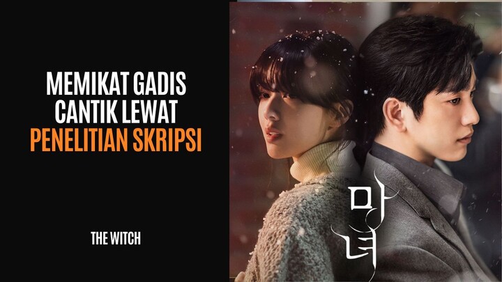 THE WITCH | FULL EPISODE 1-10 | MENAKLUKKAN GADIS CANTIK, DENGAN PENELITIAN SKRIPSI
