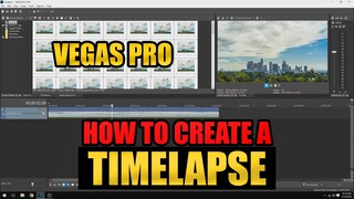 Tutorial: How To Make a Timelapse in Vegas Pro [ Edit, Settings, and Process ]