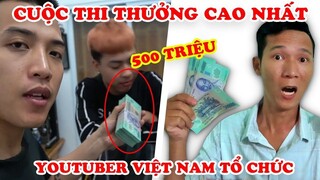 TOP 7 Cuộc Thi Với Tiền Thưởng Khủng Nhất Mà Youtuber Việt Nam Tổ Chức
