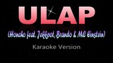 ULAP - Honcho ft. Jekkpot, Brando & MC Einstein (KARAOKE VERSION) prod by YoungTaylor
