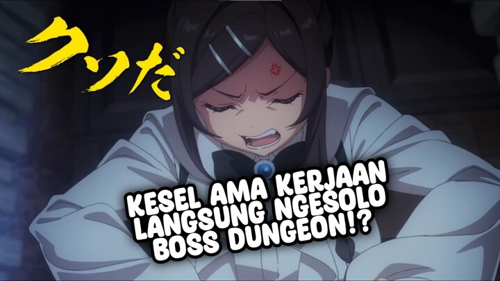 Gimana Jadinya  Resepsionis Guild yang udah kesel ama pekerjaannya lalu pergi melawan boss dungeon?!