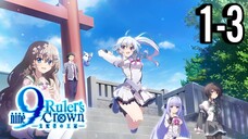 9: Ruler's Crown Episode 1-3