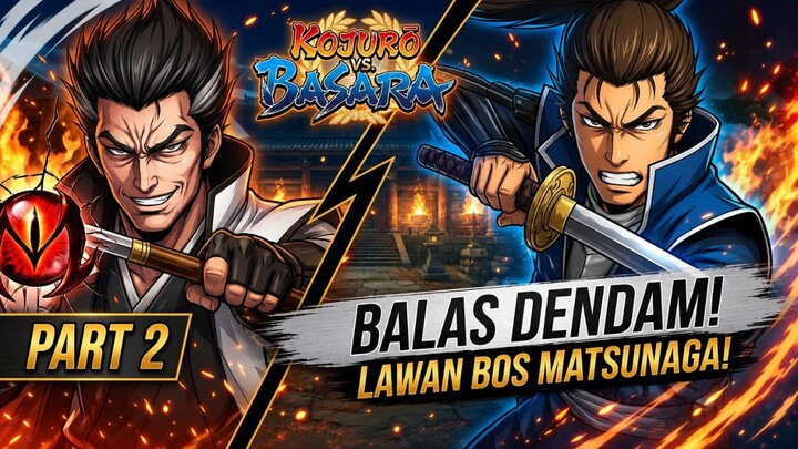 BALAS DENDAM! | Sengoku Basara 2 Heroes: Kojuro VS Matsunaga - Part 2