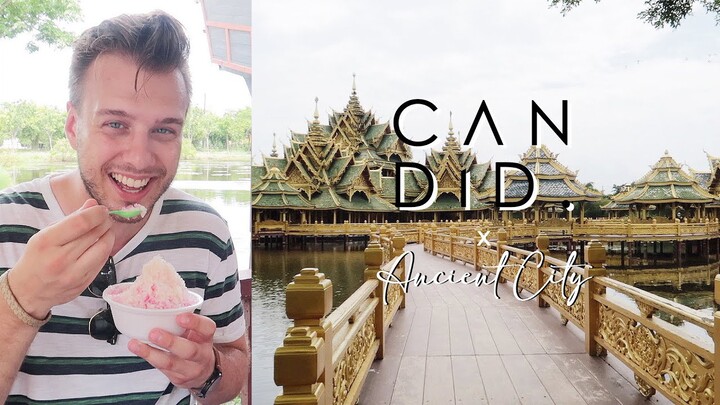 Thailand Vlog | Ancient City | CANDIDxTH EP.8