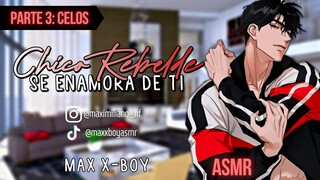 Chico Rebelde se enamora de Ti | PARTE 3: CELOS [besos] [dominante] (ROLEPLAY) (ASMR)