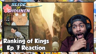 Ranking of Kings Episode 7 Reaction | THIS BOJJI TRAINING ARC IS LOOKING INSANE RIGHT NOW!!!