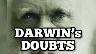 Charles Darwin's Doubts on the Theory of Evolution