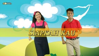 "SIAPKAH KAU" | Lagu anak anak