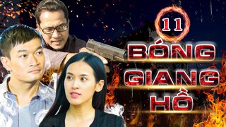 Bóng Giang Hồ - Tập 11 | PHIM BỘ HÌNH SỰ VIỆT NAM - PHIM HÌNH SỰ VIỆT NAM HAY MỚI NHẤT 2023
