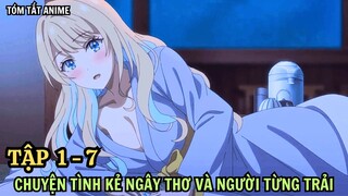 Tóm Tắt Anime | Kẻ Ngây Thơ Người Từng Trải Và Câu Chuyện Tình Của Chúng Tôi | Tập 1 - 7