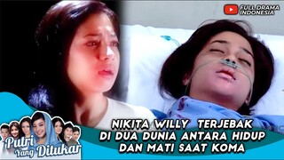 NIKITA WILLY  TERJEBAK DI DUA DUNIA ANTARA HIDUP DAN MAATI SAAT KOMA - PUTRI YANG DITUKAR