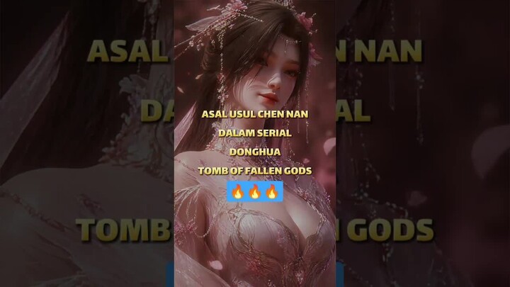 ASAL-USUL CHEN NAN TERNYATA SEBEGINI MENGERIKAN! #donghuaterbaru #donghua #don