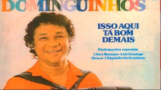 Isso aqui tá bom demais - Dominguinhos (1999)