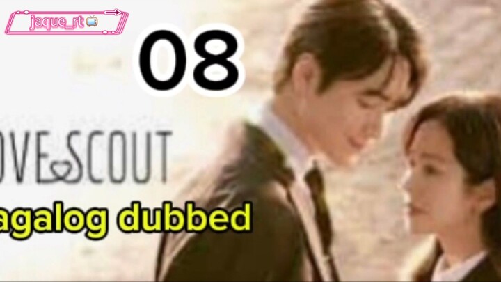 Title:  Love Scout | kdrama | Tagalog dubbed | episode 08