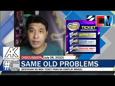 #BreakItDown: Same Old Problems (Bentahan ng mga Ticket Para sa Cosplay Mania)