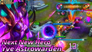 Next New Hero Yve Astrowarden Gameplay - Mobile Legends Bang Bang