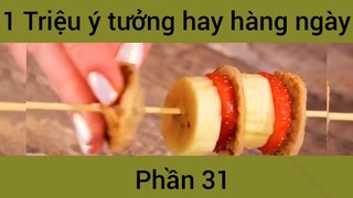 Triệu ý tưởng hay hàng ngày #31