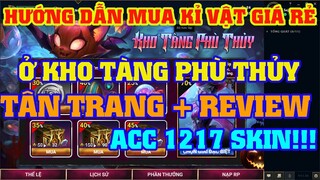 [LMHT] HƯỚNG DẪN MUA KỈ VẬT GIÁ RẺ TRONG EVENT KHO TÀNG PHÙ THỦY | REVIEW + TÂN TRANG ACC 1217 SKIN