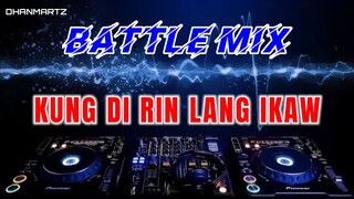 BATTLE MIX || KUNG DI RIN LANG IKAW