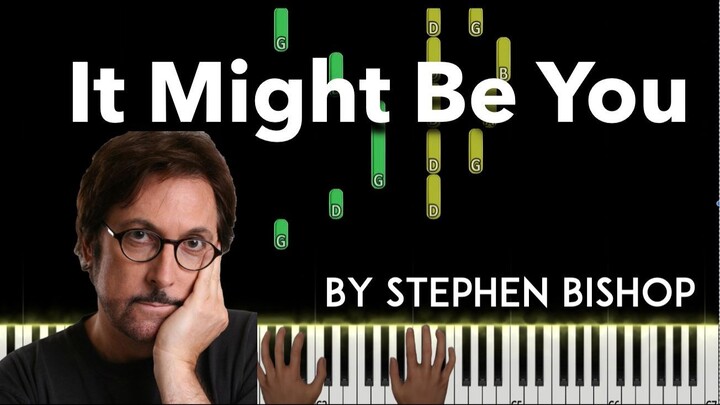It Might Be You by Stephen Bishop piano cover + sheet music