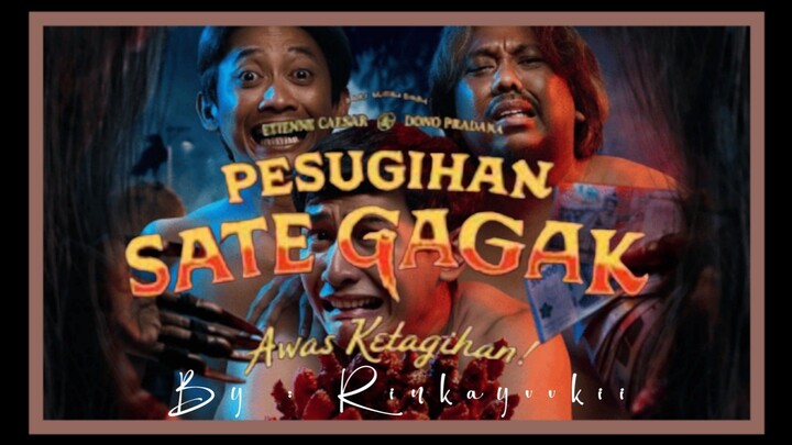 PESUGIHAN SATE GAGAK (2025) NYATE DI BIOSKOP "AWAS KETAGIHAN"