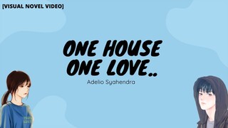 EPISODE 1 "Teman yang Penasaran" - ONE HOUSE , ONE LOVE