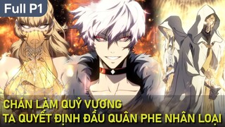 Full P1 | Chán Làm Quỷ Vương, Ta Trở Thành Nhà Tư Bản Giàu Có Top 2% Thế Giới | Review Truyện