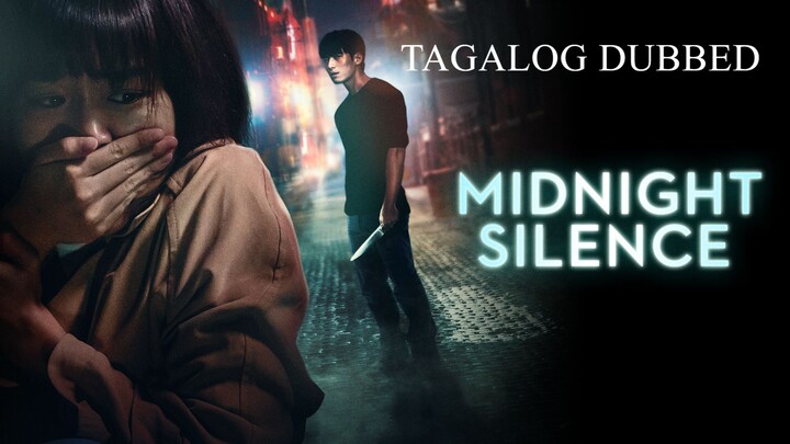 ＳＩＬＥＮＣＥ ＫＩＬＬＳ: ɱเ∂ɳเƭε | Tagalog Dubbed