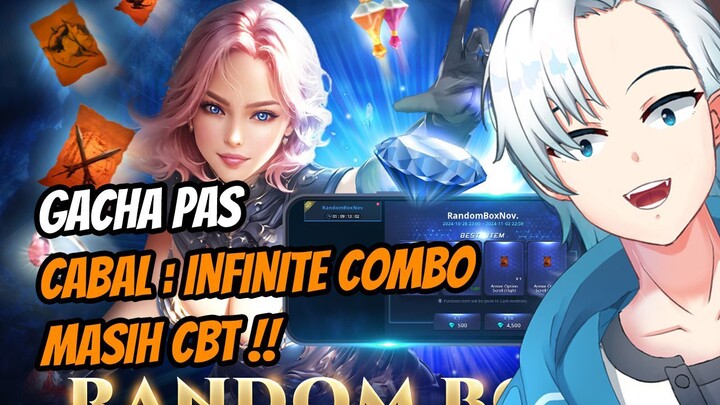 PESTA GACHA SAAT CBT CABAL INFINITE COMBO !!