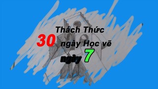 [30 Ngày] Thách Thức Học Vẽ (Ngày thứ 7)