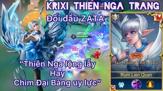 Krixi đối đầu Zata / Thiên Nga lộng lẫy hay Chim Đại Bàng uy lực / Rum ●○ Krixi / LIÊN QUÂN