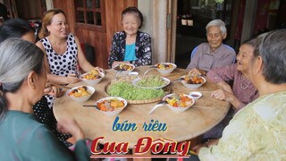 BÀ NẤU BÚN RIÊU CUA ĐỒNG ĐÃI BẠN CÙNG XÓM | Chuyện Phương Kể • Tập 56